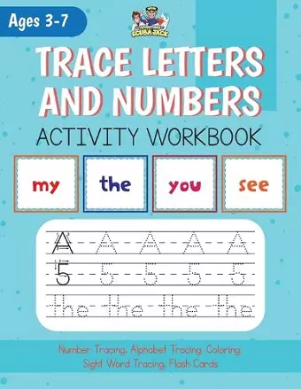 Alphabet, Number and Site Words Tracing along with Bonus Alphabet and Site Word Flash Cards! cover