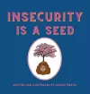 Insecurity is a Seed cover