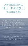 Awakening the Tranquil Warrior cover