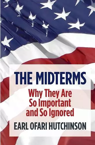 The Midterms Why They Are So Important and So Ignored cover