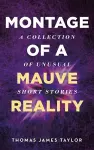Montage of A Mauve Reality cover
