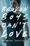 Broken Boys Can't Love cover