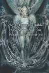 What Does the Bible Say About Various Paranormal Entities? cover