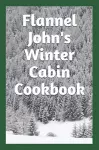 Flannel John's Winter Cabin Cookbook cover