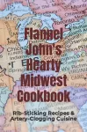 Flannel John's Hearty Midwest Cookbook cover