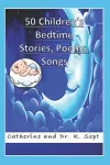 50 Children's Bedtime Stories, Poems, and Songs cover