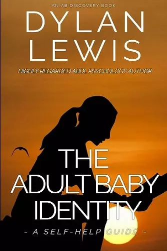 The Adult Baby Identity - A Self-help Guide cover