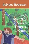 From Street Rat to Beloved Treasure to Queen cover