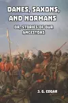 Danes, Saxons, and Normans cover