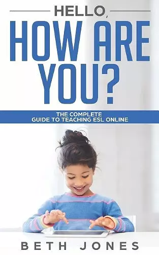 Hello! How Are You? A Complete Guide to Teaching ESL Online cover