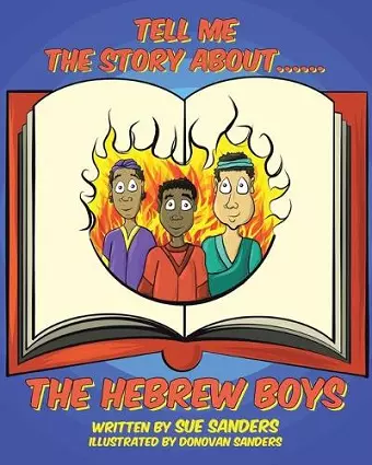 Tell Me The Story About.... The Hebrew Boys cover