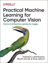 Practical Machine Learning for Computer Vision cover