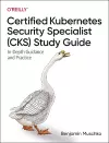 Certified Kubernetes Security Specialist (CKS) Study Guide cover