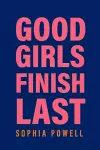 Good Girls Finish Last cover