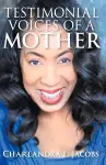 Testimonial Voices of a Mother cover