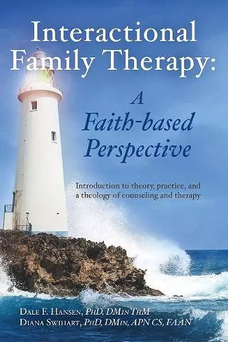 Interactional Family Therapy: A Faith-based Perspective cover
