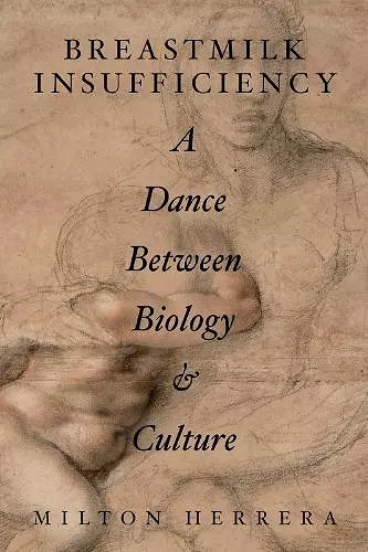 Breastmilk Insufficiency: A Dance Between Biology & Culture cover