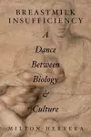 Breastmilk Insufficiency: A Dance Between Biology & Culture cover