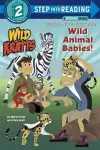 Wild Animal Babies! (Wild Kratts) cover