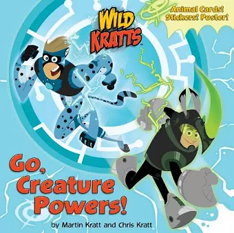 Go, Creature Powers! (Wild Kratts) cover