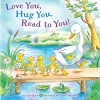 Love You, Hug You, Read to You! cover