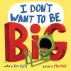 I Don't Want to Be Big cover