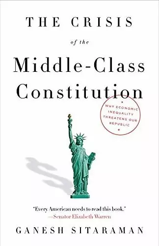 The Crisis of the Middle-Class Constitution cover