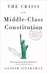 The Crisis of the Middle-Class Constitution cover