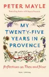 My Twenty-Five Years In Provence cover