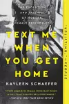 Text Me When You Get Home cover
