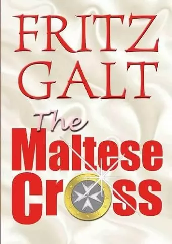 The Maltese Cross: An International Thriller cover