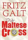 The Maltese Cross: An International Thriller cover