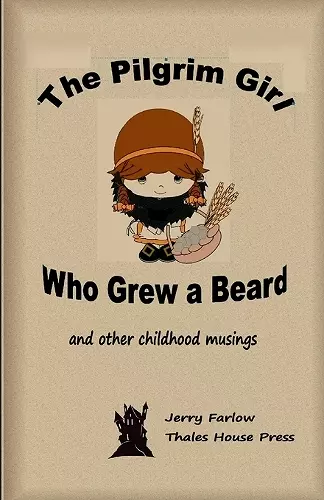 The Pilgrim Girl Who Grew a Beard cover