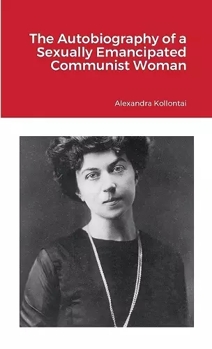 The Autobiography of a Sexually Emancipated Communist Woman cover