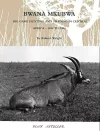 Bwana Mkubwa - Big Game Hunting and Trading in Central Africa 1894 to 1904 cover