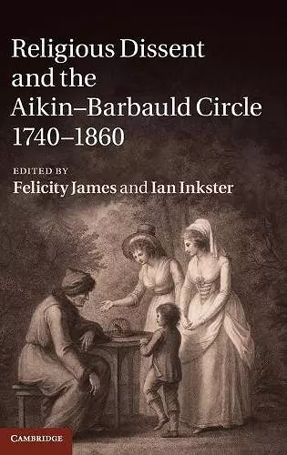 Religious Dissent and the Aikin-Barbauld Circle, 1740–1860 cover