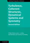 Turbulence, Coherent Structures, Dynamical Systems and Symmetry cover