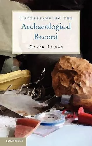 Understanding the Archaeological Record cover