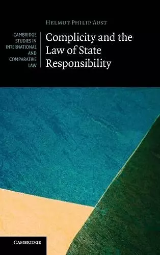 Complicity and the Law of State Responsibility cover