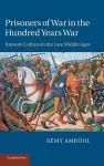 Prisoners of War in the Hundred Years War cover