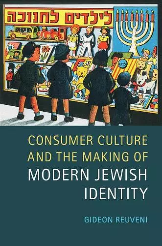 Consumer Culture and the Making of Modern Jewish Identity cover