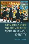 Consumer Culture and the Making of Modern Jewish Identity cover