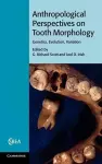 Anthropological Perspectives on Tooth Morphology cover