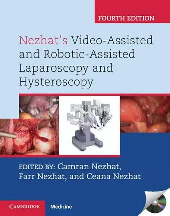 Nezhat's Video-Assisted and Robotic-Assisted Laparoscopy and Hysteroscopy with DVD cover