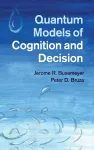 Quantum Models of Cognition and Decision cover