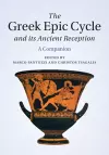 The Greek Epic Cycle and its Ancient Reception cover