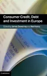 Consumer Credit, Debt and Investment in Europe cover