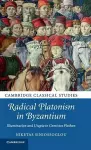 Radical Platonism in Byzantium cover