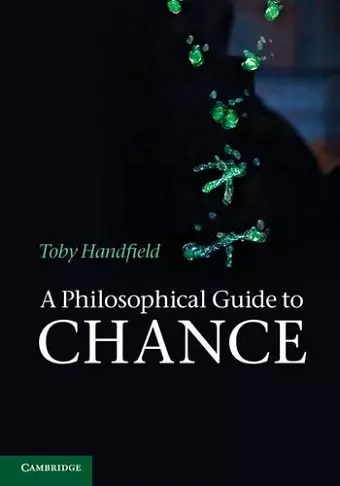 A Philosophical Guide to Chance cover