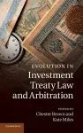 Evolution in Investment Treaty Law and Arbitration cover